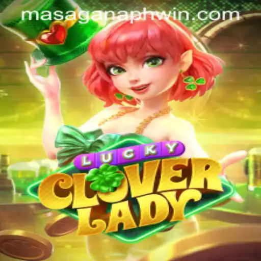 Exploring LuckyCloverLady: A Thrilling Journey with MASAGANA PH